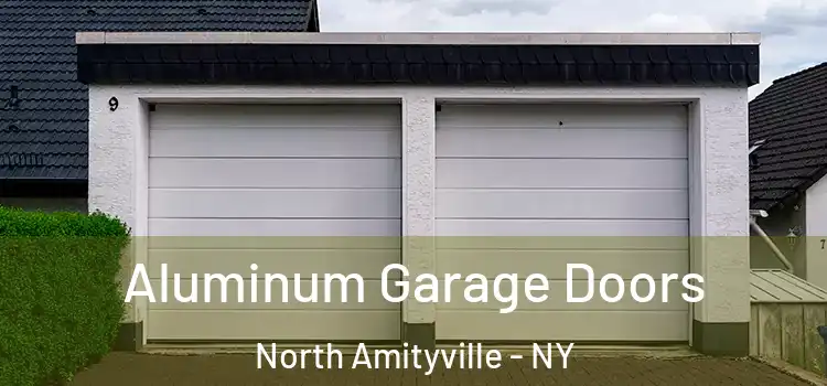  Aluminum Garage Doors North Amityville - NY