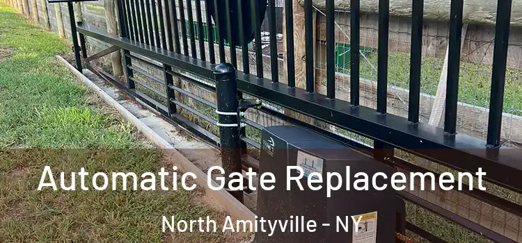 Automatic Gate Replacement North Amityville - NY