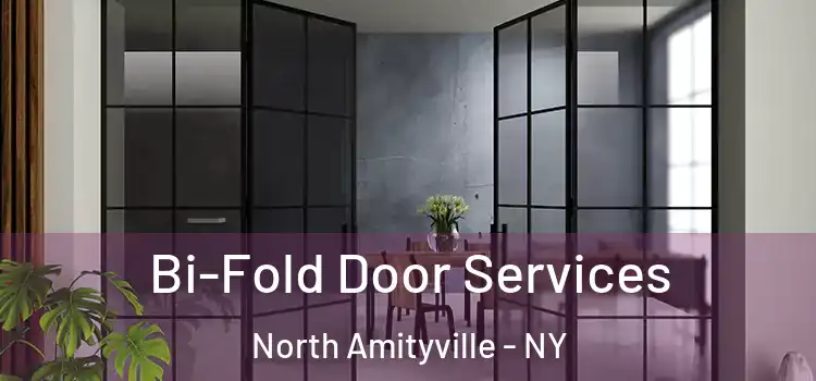 Bi-Fold Door Services North Amityville - NY