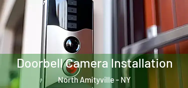  Doorbell Camera Installation North Amityville - NY