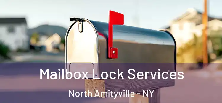  Mailbox Lock Services North Amityville - NY