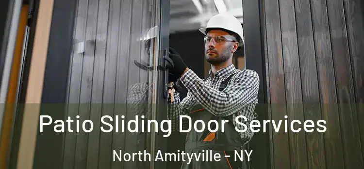 Patio Sliding Door Services North Amityville - NY