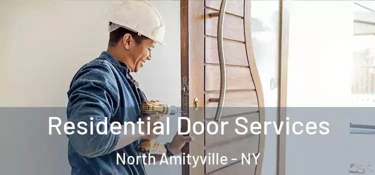 Residential Door Services North Amityville - NY