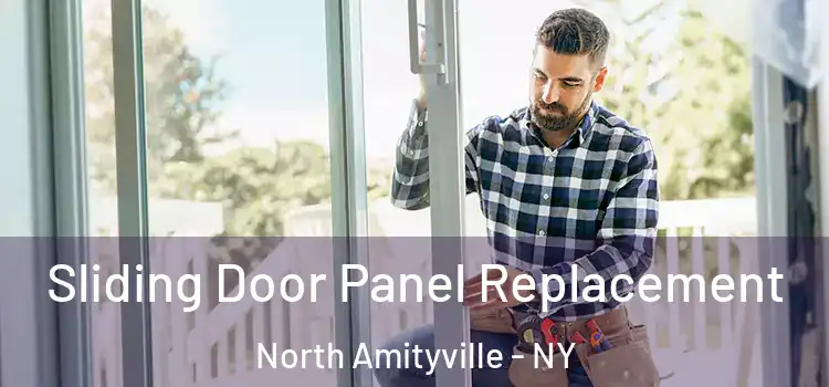  Sliding Door Panel Replacement North Amityville - NY